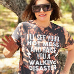 Hot Mess Walking Disaster Bleached Unisex
