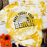 MAKE TODAY YOUR BEACH -Heather Yellow Bleached Dyed