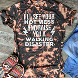 Hot Mess Walking Disaster Bleached Unisex